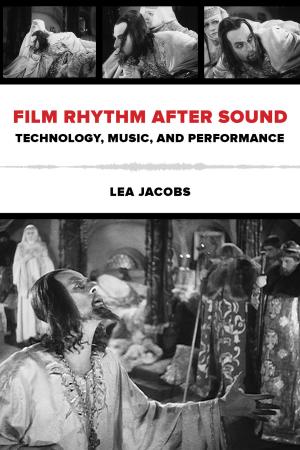 Cover of the book Film Rhythm after Sound by Rich King, Lindsay Eanet