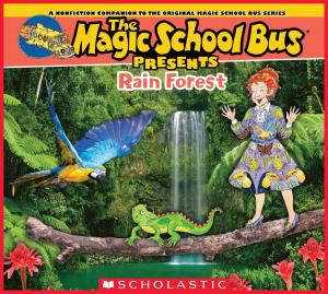 Cover of Magic School Bus Presents: The Rainforest