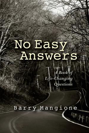 Cover of the book No Easy Answers: A Book of Life-Changing Questions by Scott Cousland