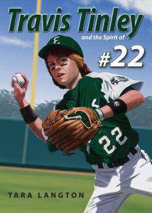 Cover of the book Travis Tinley and the Spirit of #22 by Todd Gleason