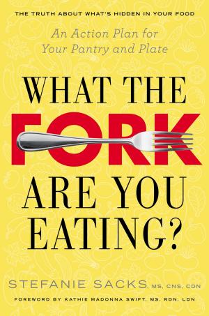 Cover of the book What the Fork Are You Eating? by Elizabeth Lynn Casey