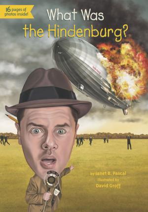 Cover of the book What Was the Hindenburg? by Jacqueline Woodson
