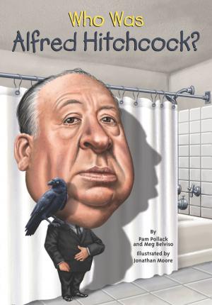 Cover of the book Who Was Alfred Hitchcock? by Max Kornell