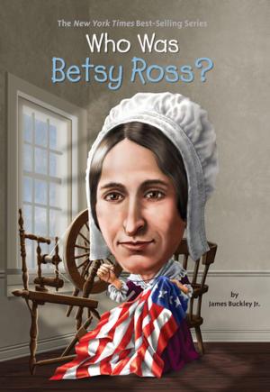 Cover of the book Who Was Betsy Ross? by Oliver Jeffers
