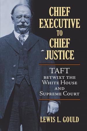 Cover of the book Chief Executive to Chief Justice by Jeffrey P. Kimball, William Burr
