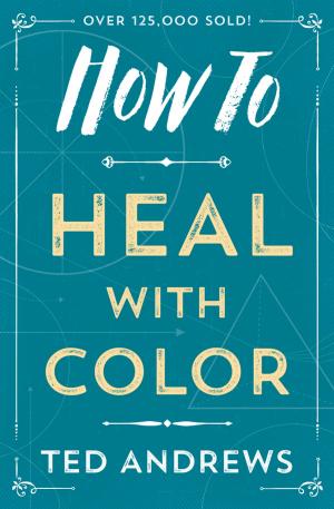Cover of the book How to Heal with Color by Aaron Leitch