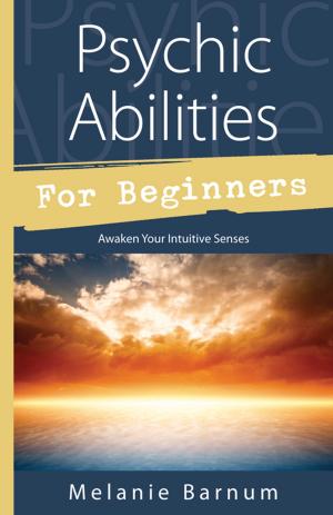 Cover of the book Psychic Abilities for Beginners by Melissa Alvarez