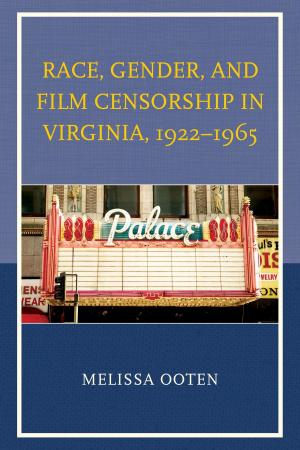Cover of the book Race, Gender, and Film Censorship in Virginia, 1922–1965 by Xu Wu