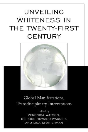 Book cover of Unveiling Whiteness in the Twenty-First Century