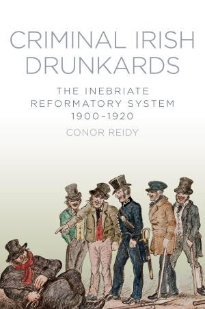 Cover of the book Criminal Irish Drunkards by Adam Bushnell, Dave Silk