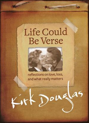 Cover of the book Life Could Be Verse by Dr. Alexandra Katehakis, PhD, MFT, CSAT-S, CST-S