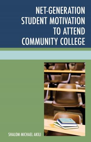 Cover of the book Net-Generation Student Motivation to Attend Community College by Ryan P. Jordan