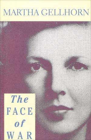 Cover of the book The Face of War by Carolyn Chute