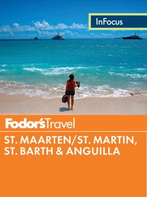 Cover of Fodor's In Focus St. Maarten/St. Martin, St. Barth & Anguilla