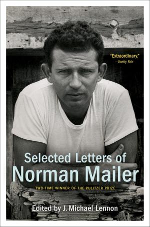 Cover of the book Selected Letters of Norman Mailer by Karen Marie Moning