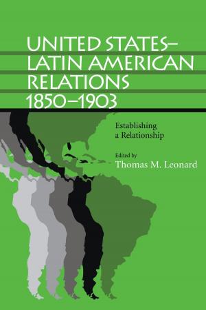 Book cover of United States–Latin American Relations, 1850–1903