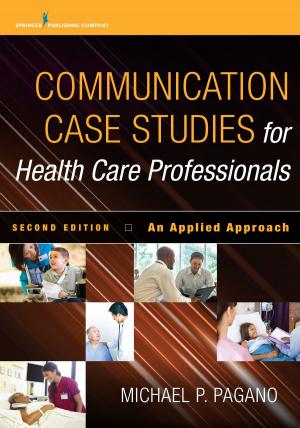 Cover of the book Communication Case Studies for Health Care Professionals, Second Edition by Pamela G. Reed, PhD, RN, FAAN, Nelma B. Crawford Shearer, PhD, RN, FAAN