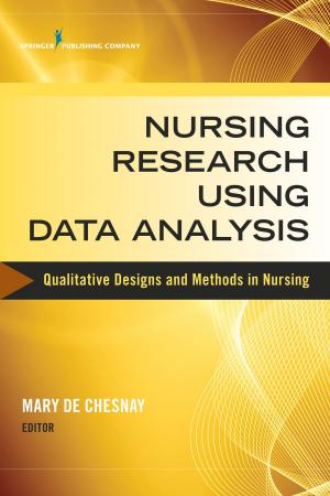 Cover of the book Nursing Research Using Data Analysis by Hope Rachel Hetico, RN, MHA, CMP™, David E. Marcinko, MBA, CFP, CMP™