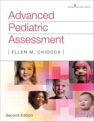Cover of the book Advanced Pediatric Assessment, Second Edition by Toni C. Antonucci, PhD, PhD Harvey Sterns, PhD, James Jackson, PhD