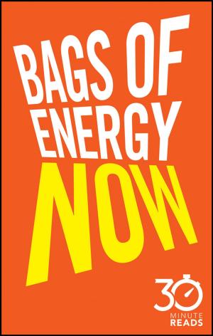 Cover of the book Bags of Energy Now: 30 Minute Reads by Cynthia Snyder Dionisio