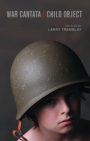 Cover of the book War Cantata / Child Object by Garry Thomas Morse