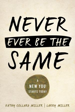 Cover of the book Never Ever Be the Same by Randy Harris, Greg R. Taylor