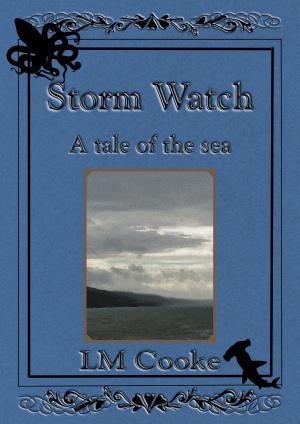 Cover of the book Storm Watch: A Tale of the Sea by Eve Silver