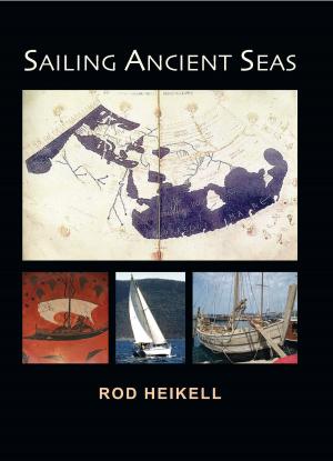 Cover of the book Sailing Ancient Seas by Philippa Dunn, Virginia Painter