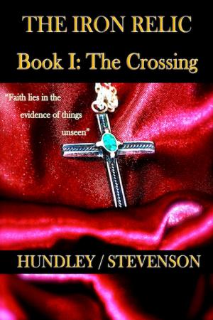 Book cover of The Iron Relic Book I: The Crossing