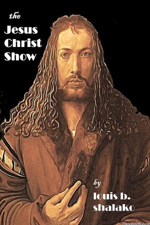 Cover of the book The Jesus Christ Show by Harold C.  Jones