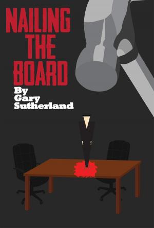 Cover of the book Nailing The Board by Bettina Buechel