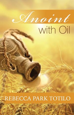 Book cover of Anoint With Oil