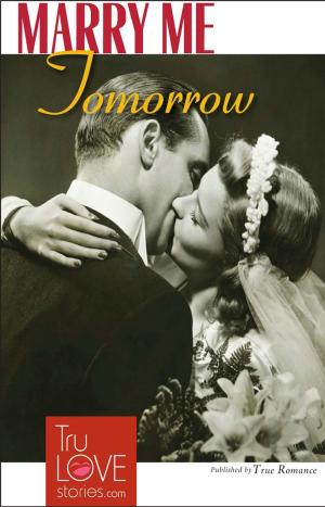Cover of the book MARRY ME TOMORROW by Julia Dumont