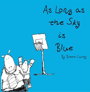 Cover of the book As Long as the Sky is Blue by Connie Rossini