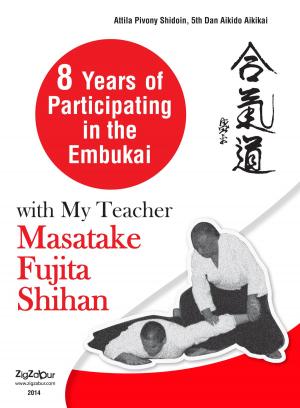 Book cover of 8 Years of Participating in the Embukai with My Teacher Masatake Fujita Shihan