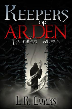 Cover of the book Keepers of Arden The Brothers Volume 2 by W. D. County