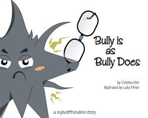 Book cover of Bully is as Bully Does