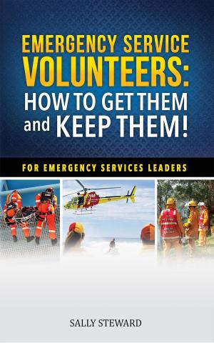 Cover of Emergency Service Volunteers: How To Get Them and Keep Them