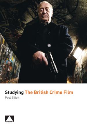 Cover of the book Studying the British Crime Film by Peter Turner
