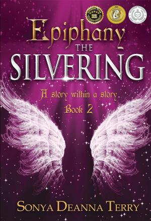Cover of the book Epiphany - THE SILVERING by SD Grady