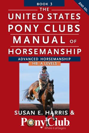 Book cover of The United States Pony Clubs Manual of Horsemanship
