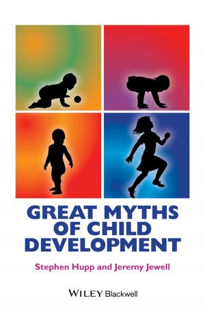Cover of the book Great Myths of Child Development by Erin Palinski-Wade, Tara Gidus, Kristina LaRue