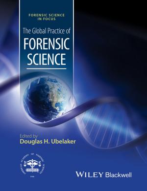 Cover of the book The Global Practice of Forensic Science by Georgios M. Kontogeorgis, Soren Kiil