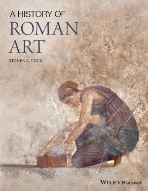 Cover of the book A History of Roman Art by Hanif Kara, Daniel Bosia