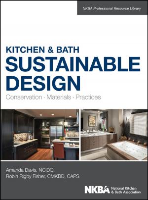 Cover of the book Kitchen & Bath Sustainable Design by Robin Sturtz, Lori Asprea