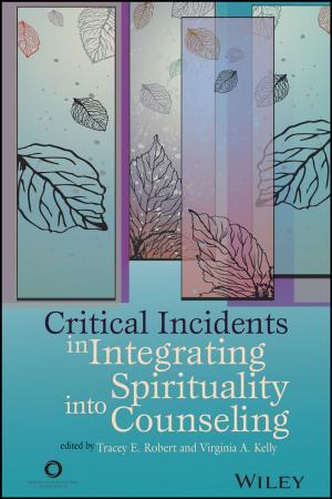 Cover of the book Critical Incidents in Integrating Spirituality into Counseling by Erik Hellman