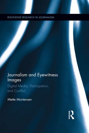 Cover of the book Journalism and Eyewitness Images by Jacques Kemp, Andreas Schotter, Morgen Witzel