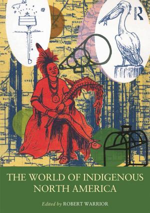Cover of the book The World of Indigenous North America by Lynne Hume