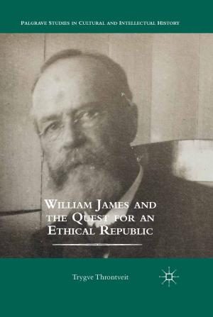 Book cover of William James and the Quest for an Ethical Republic