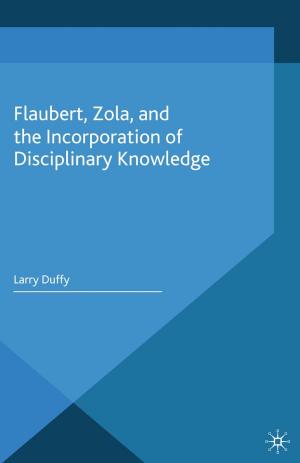 Cover of the book Flaubert, Zola, and the Incorporation of Disciplinary Knowledge by Susan Durbin